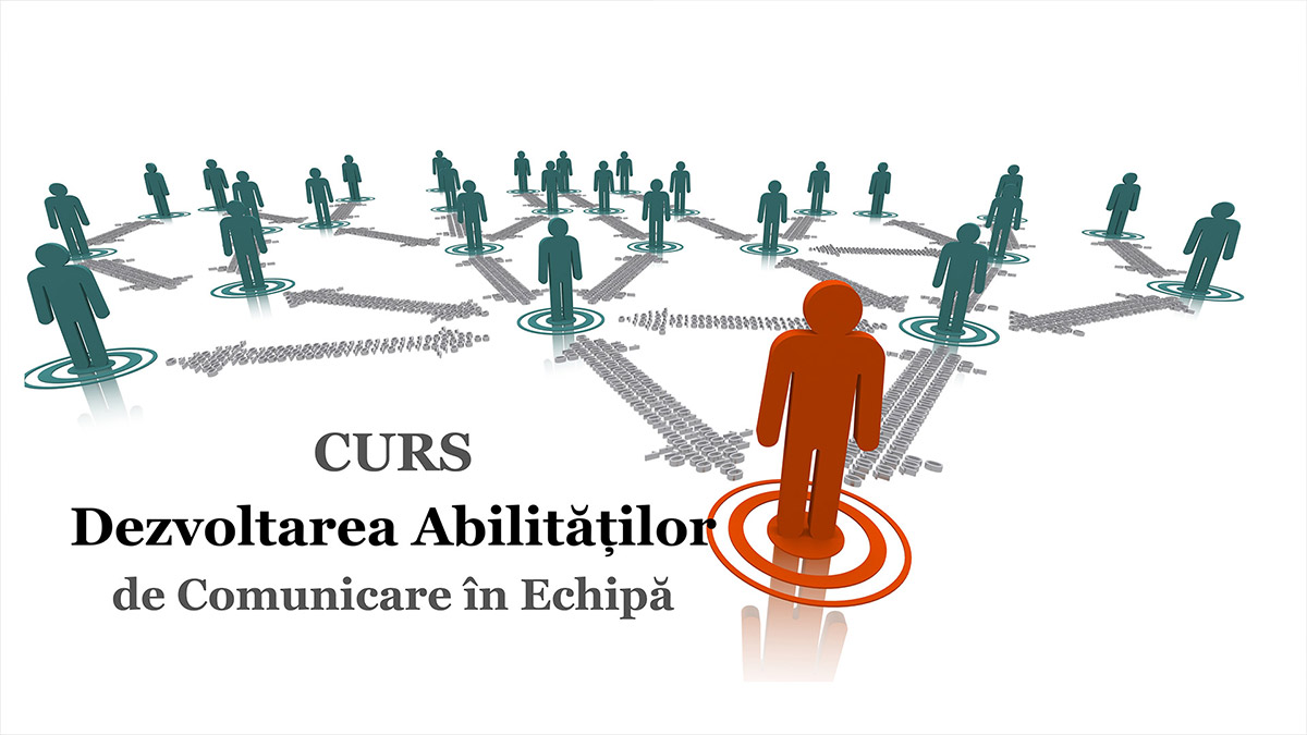 Curs Dezvoltarea Abilităților de Comunicare în Echipă
